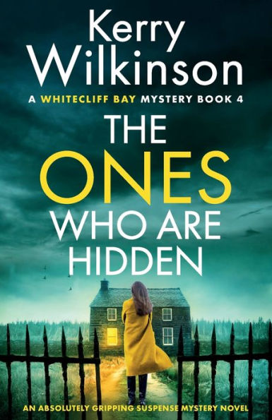 The Ones Who Are Hidden: An Absolutely Gripping Suspense Mystery Novel (A Whitecliff Bay Mystery)