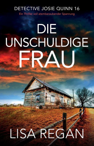 Die Unschuldige Frau: Ein Thriller Voll Atemberaubender Spannung (Detective Josie Quinn) (German Edition)
