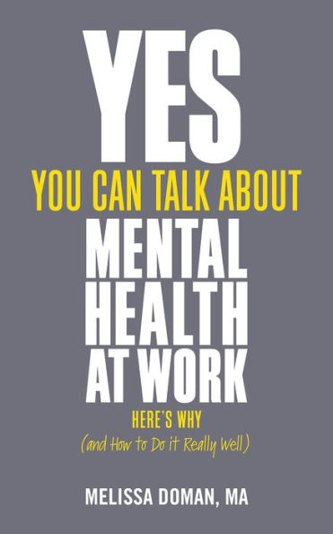 Yes, You Can Talk About Mental Health At Work: Here’S Why… And How To Do It Really Well