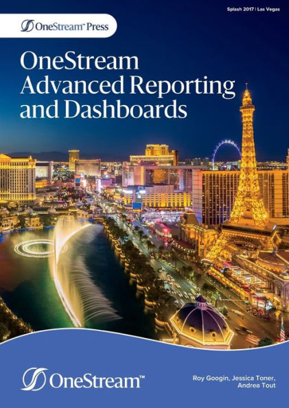 Onestream Advanced Reporting And Dashboards