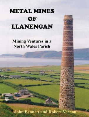 Metal Mines Of Llanengan: Mining Ventures In A North Wales Parish