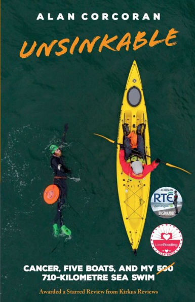 Unsinkable: Cancer, Five Boats, And My 710-Kilometre Sea Swim - 9781838365028