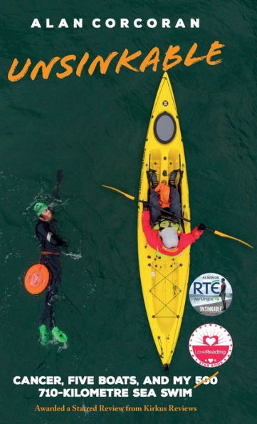 Unsinkable: Cancer, Five Boats, And My 710-Kilometre Sea Swim - 9781838365042