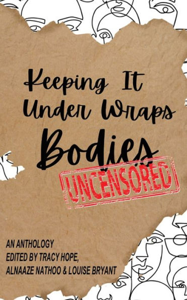 Keeping It Under Wraps: Bodies, Uncensored