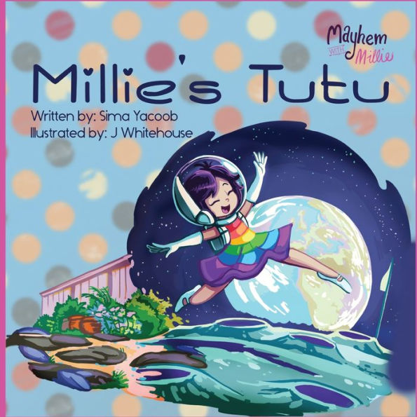 Millie's Tutu: Mayhem With Millie - 9781838496012