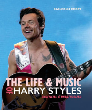 The Life And Music Of Harry Styles
