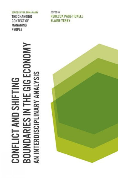 Conflict And Shifting Boundaries In The Gig Economy: An Interdisciplinary Analysis (The Changing Context Of Managing People)