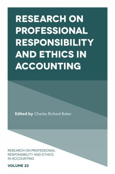 Research On Professional Responsibility And Ethics In Accounting (Research On Professional Responsibility And Ethics In Accounting, 23)