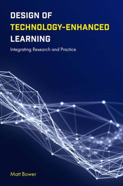 Design Of Technology-Enhanced Learning: Integrating Research And Practice