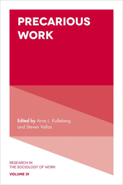 Precarious Work (Research In The Sociology Of Work, 31)