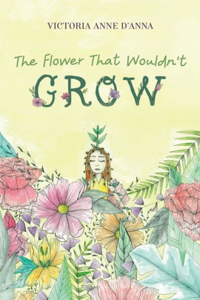 The Flower That Wouldn'T Grow - 9781838756789