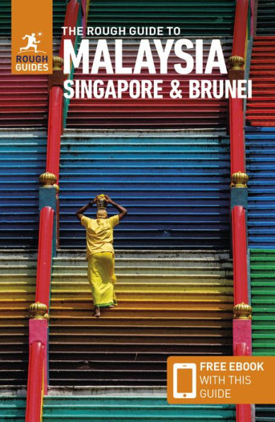 The Rough Guide To Malaysia, Singapore & Brunei (Travel Guide With Free Ebook) (Rough Guides)