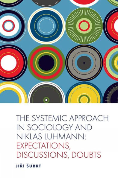 The Systemic Approach In Sociology And Niklas Luhmann: Expectations, Discussions, Doubts