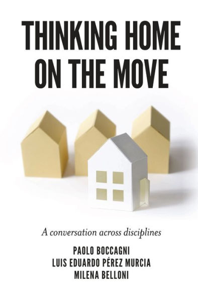 Thinking Home On The Move: A Conversation Across Disciplines
