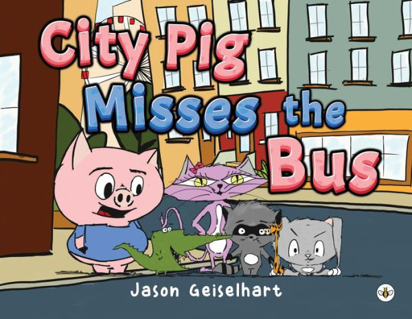 City Pig Misses The Bus - 9781839346491