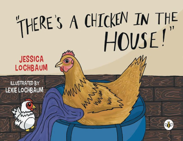 There's A Chicken In The House