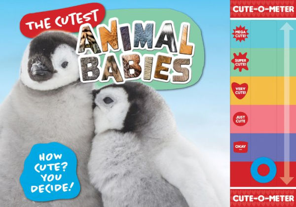 The Cutest Animal Babies: How Cute? You Decide! - 9781839352256