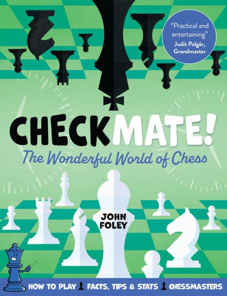 Checkmate!: The Wonderful World Of Chess - 9781839352485