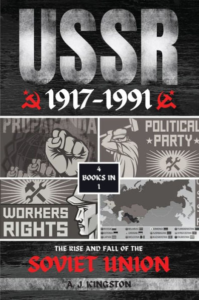 Ussr: The Rise And Fall Of The Soviet Union