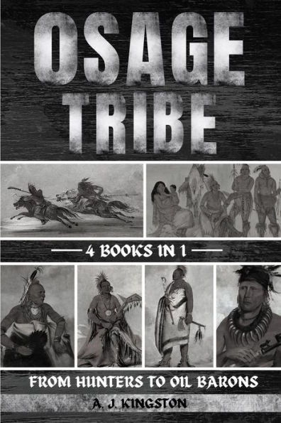 Osage Tribe: From Hunters To Oil Barons