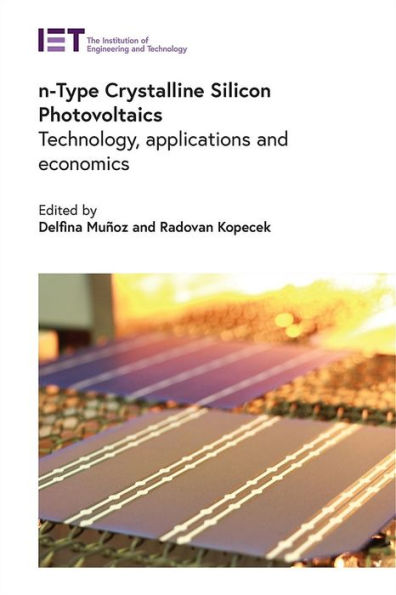 N-Type Crystalline Silicon Photovoltaics: Technology, Applications And Economics (Energy Engineering)