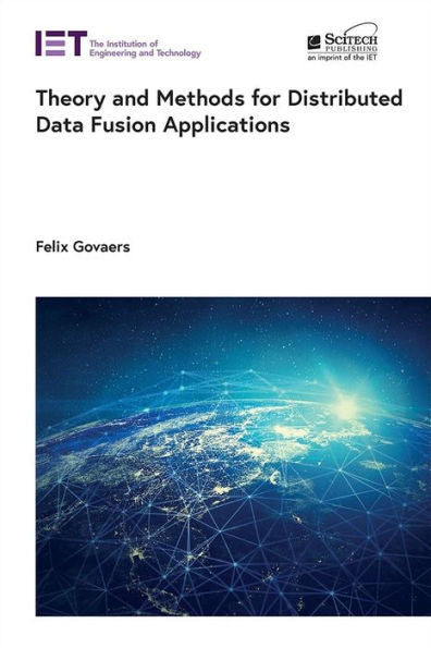 Theory And Methods For Distributed Data Fusion Applications (Radar, Sonar And Navigation)