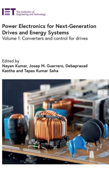 Power Electronics For Next-Generation Drives And Energy Systems: Converters And Control For Drives (Energy Engineering)