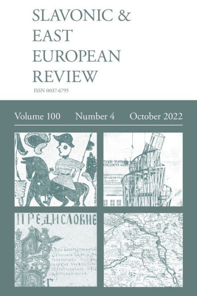 Slavonic & East European Review (100: 4) October 2022 - 9781839542435