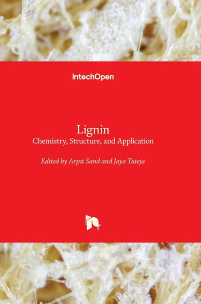 Lignin - Chemistry, Structure, And Application