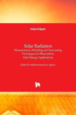Solar Radiation: Measurement, Modeling And Forecasting Techniques For Photovoltaic Solar Energy Applications