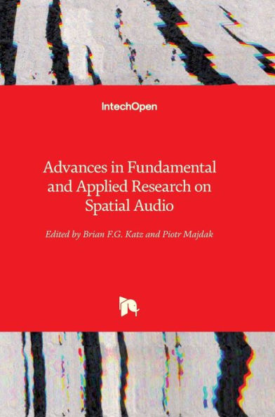 Advances In Fundamental And Applied Research On Spatial Audio