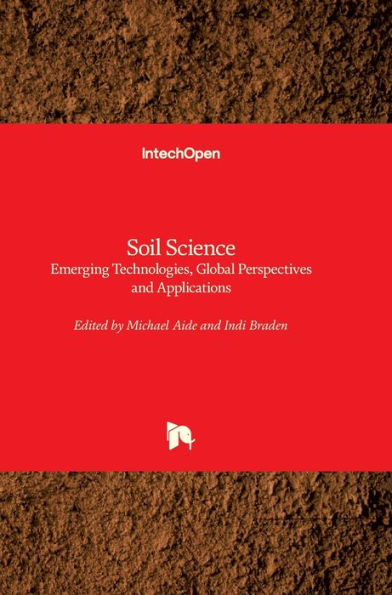 Soil Science: Emerging Technologies, Global Perspectives And Applications