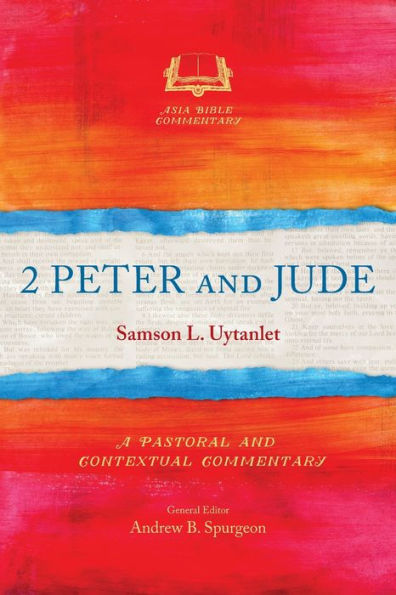 2 Pedro y Judas: un comentario pastoral y contextual (Comentario Bíblico de Asia) - 9781839738487