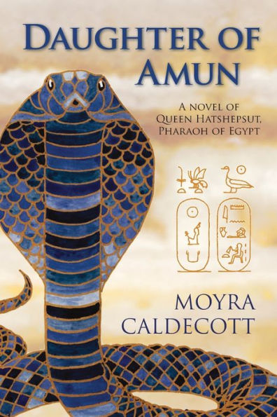 Daughter of Amun: A novel of Queen Hatshepsut, Pharaoh of Egypt (The Egyptian Sequence)