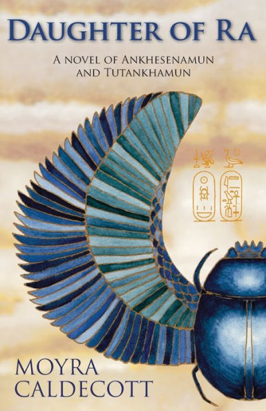 Hija de Ra: Una novela de Anjesenamón y Tutankamón (La secuencia egipcia)