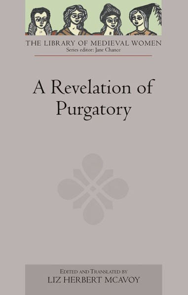 A Revelation of Purgatory (Library of Medieval Women)