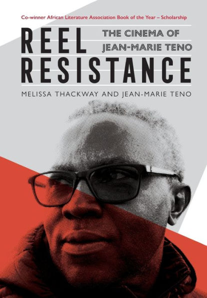 Reel Resistance - The Cinema Of Jean-Marie Teno - 9781847013491