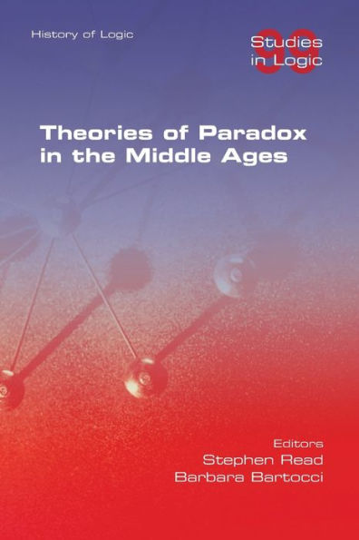 Theories Of Paradox In The Middle Ages - 9781848904262