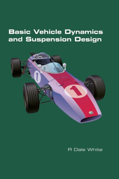 Basic Vehicle Dynamics And Suspension Design - 9781848904309