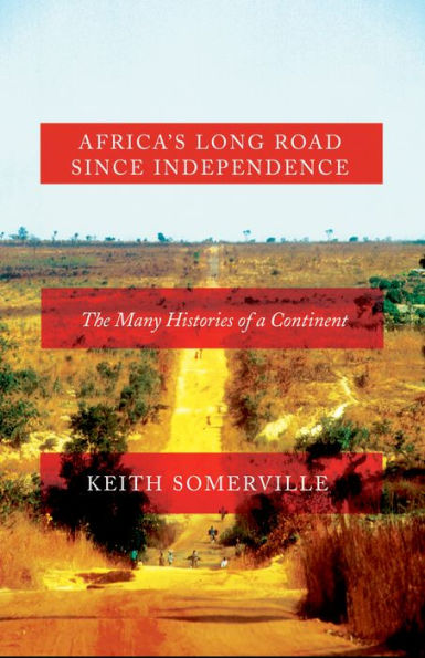 El largo camino de África desde la independencia: las muchas historias de un continente