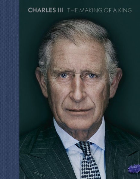 Charles Iii: The Making Of A King