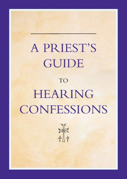 A Priest's Guide To Hearing Confession - 9781860825309