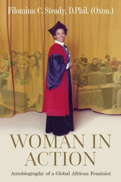 Woman In Action: Autobiography Of A Global African Feminist