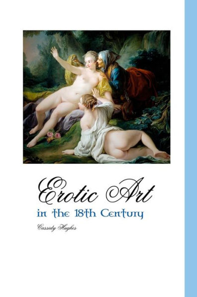 Erotic Art In The 18Th Century (Painters) - 9781861710758