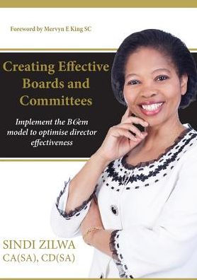 Creating Effective Boards and Commities: Implement the BCem model to optimise director effectiveness
