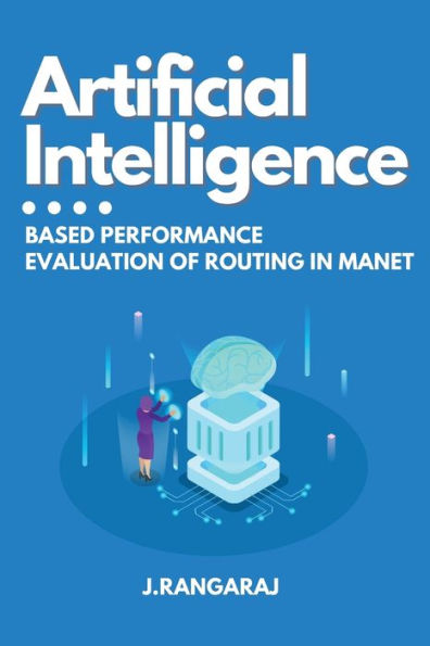 Artificial Intelligence-Based Performance Evaluation Of Routing In Manet