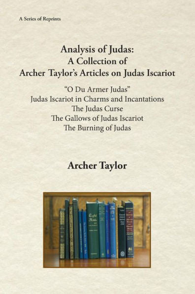 Analysis of Judas: A Collection of Archer Taylor's Articles on Judas Iscariot