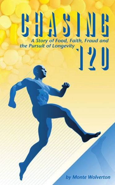 Chasing 120: una historia de comida, fe, fraude y la búsqueda de la longevidad