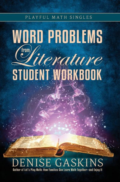Word Problems Student Workbook: Word Problems From Literature (Playful Math Singles)