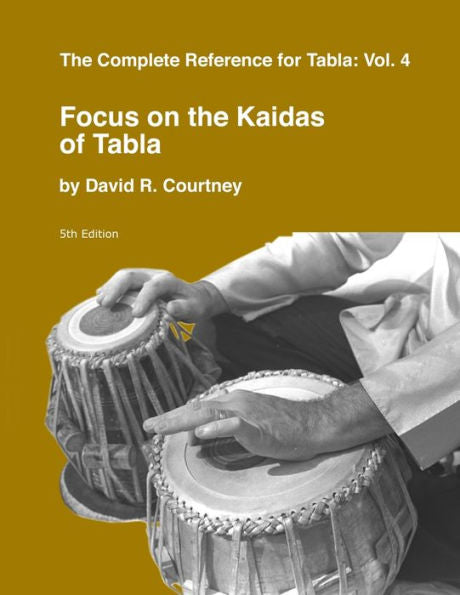 Focus On The Kaidas Of Tabla (Complete Reference For Tabla) - 9781893644182